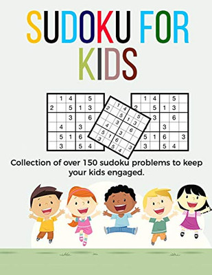 Sudoku for Kids: A collection of sudoku puzzles for kids to learn how to play from beginners to advanced level | large print sudoku books for kids