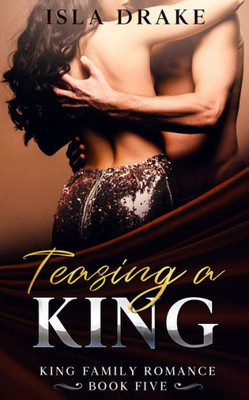 Teasing a King