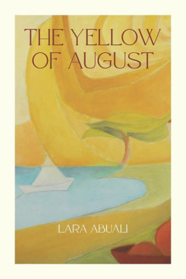The Yellow of August: Poetry in the spirit of summer