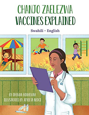 Vaccines Explained (Swahili - English): Chanjo Zaelezwa (Language Lizard Bilingual Explore) (Swahili Edition)