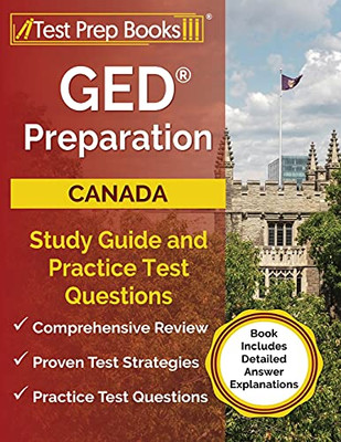 Ged Preparation Canada: Study Guide And Practice Test Questions: [Book Includes Detailed Answer Explanations]