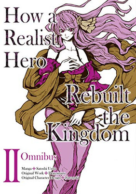How A Realist Hero Rebuilt The Kingdom (Manga): Omnibus 2 (How A Realist Hero Rebuilt The Kingdom (Manga), 2)