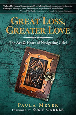 Great Loss, Greater Love: The Art & Heart Of Navigating Grief (Great Loss, Greater Love Book & Card Deck Set)