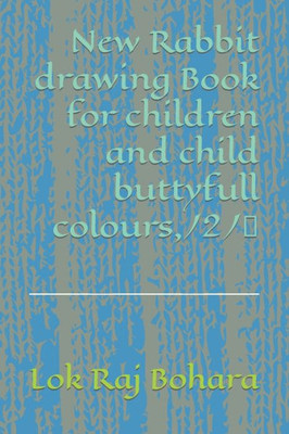 New Rabbit drawing Book for children and child buttyfull colours, /2/