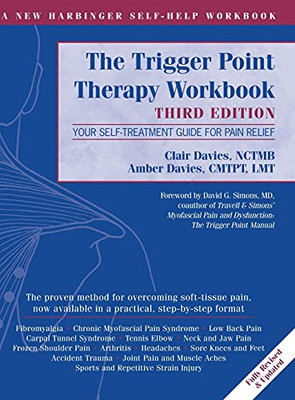 Trigger Point Therapy Workbook: Your Self-Treatment Guide For Pain Relief (A New Harbinger Self-Help Workbook)