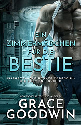 Ein Zimmermã¤Dchen Fã¼R Die Bestie: Groãÿdruck (Interstellare Braâ¨Ute Programm- Die Bestien) (German Edition)