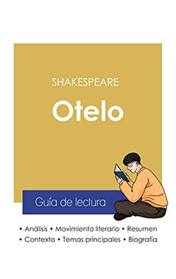 Guã­A De Lectura Otelo De Shakespeare (Anã¡Lisis Literario De Referencia Y Resumen Completo) (Spanish Edition)