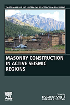 Masonry Construction In Active Seismic Regions (Woodhead Publishing Series In Civil And Structural Engineering)