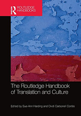The Routledge Handbook Of Translation And Culture (Routledge Handbooks In Translation And Interpreting Studies)