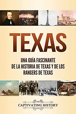 Texas: Una Guã­A Fascinante De La Historia De Texas Y De Los Rangers De Texas (Spanish Edition) - 9781637162828