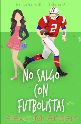 No salgo con futbolistas: Una dulce comedia romÃ¡ntica