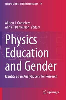 Physics Education And Gender: Identity As An Analytic Lens For Research (Cultural Studies Of Science Education)