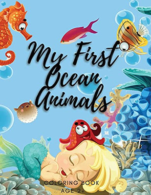 Sea Animals A Coloring Book For Kids: A Coloring Book For Kids Ages 4-8 Features Amazing Ocean Animals To Color