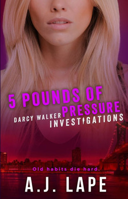 5 Pounds of Pressure: A Female Sleuth Thriller