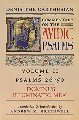 Dominus Illuminatio Mea (Denis The Carthusian'S Commentary On The Psalms): Vol. 2 (Psalms 26-50) - 9781989905449
