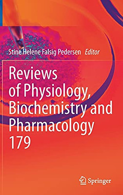 Reviews Of Physiology, Biochemistry And Pharmacology (Reviews Of Physiology, Biochemistry And Pharmacology, 179)