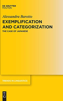 Exemplification And Categorization: The Case Of Japanese (Trends In Linguistics. Studies And Monographs [Tilsm])