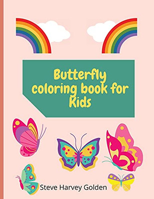 Butterfly Coloring Book For Kids: Butterfly Coloring Book For Preschoolers Cute Butterfly Coloring Book For Kids