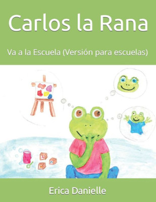 Carlos la Rana: Va a la Escuela (Versión para escuelas)