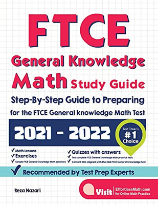 Ftce General Knowledge Math Study Guide: Step-By-Step Guide To Preparing For The Ftce General Knowledge Math Test