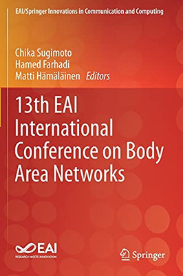 13Th Eai International Conference On Body Area Networks (Eai/Springer Innovations In Communication And Computing)