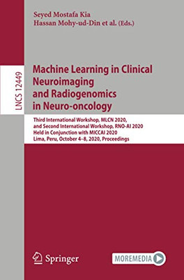 Machine Learning In Clinical Neuroimaging And Radiogenomics In Neuro-Oncology (Lecture Notes In Computer Science)