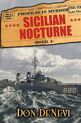 Sicilian Nocturne: Profiles In Murder: Book 4: With Bandit Salvatore Giuliano And His Partisans Fighting The Nazis