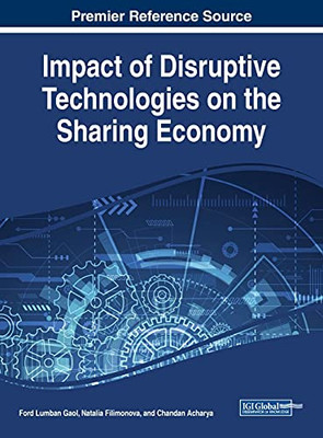 Impact Of Disruptive Technologies On The Sharing Economy (Advances In Business Strategy And Competitive Advantage)