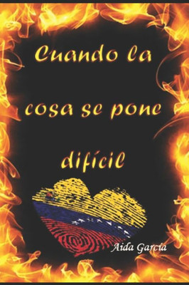Cuando La Cosa Se Pone Dificil