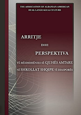 Arritje Dhe Perspektiva Tã« Mã«Simdhã«Nies Sã« Gjuhã«S Amtare Nã« Shkollat Shqipe Tã« Diasporã«S (Albanian Edition)