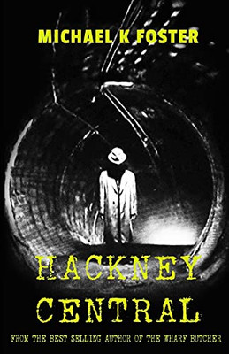 Hackney Central: A Gripping New Crime Thriller (Dci Jack Mason Series Book 5) (Dci Jack Mason Crime Thriller Series)