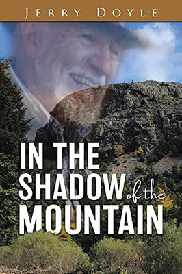 In The Shadow Of The Mountain: From The Shadow Of The Mountain In Newfoundland, To The Bright Lights. - 9780228854807