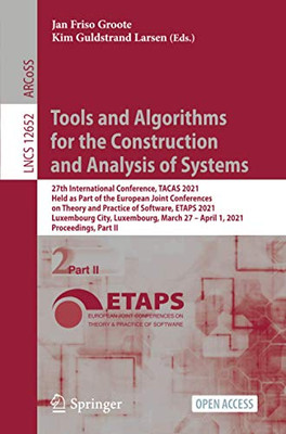 Tools And Algorithms For The Construction And Analysis Of Systems (Lecture Notes In Computer Science) - 9783030720124