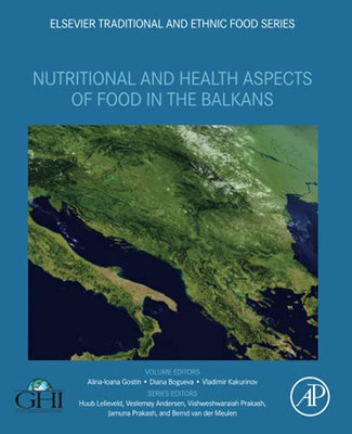 Nutritional And Health Aspects Of Food In The Balkans (Nutritional And Health Aspects Of Traditional And Ethnic Foods)