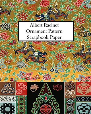 Albert Racinet Ornament Pattern Scrapbook Paper: 20 Sheets: One-Sided Decorative Paper For Decoupage And Junk Journals