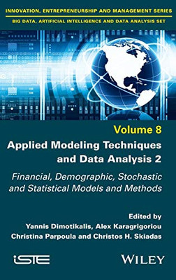 Applied Modeling Techniques And Data Analysis 2: Financial, Demographic, Stochastic And Statistical Models And Methods
