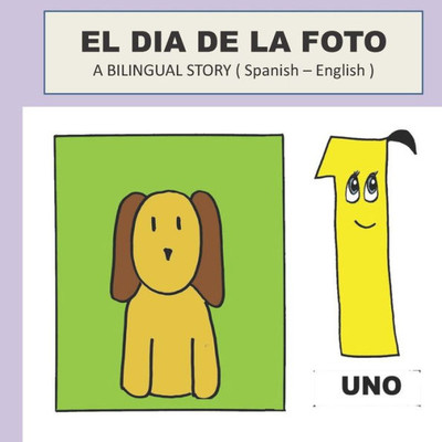 El Dia de la Foto: A BILINGUAL STORY ( Spanish - English )