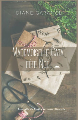 Mademoiselle Cata fÃªte NoÃ«l: Nouvelle dÃ©jantÃ©e pour NoÃ«l agitÃ©