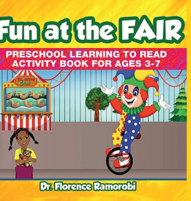 Fun At The Fair: Reading Aloud To Children Stories And Activities To Develop Reading And Language Skills Ages 3-8 Years
