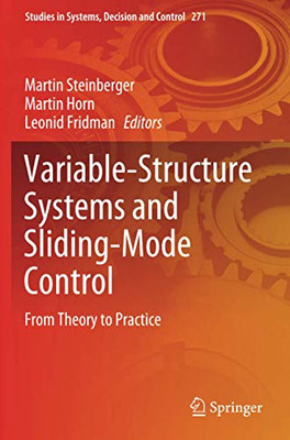 Variable-Structure Systems And Sliding-Mode Control: From Theory To Practice (Studies In Systems, Decision And Control)