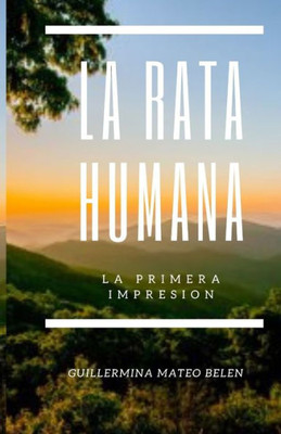 La Rata Humana: La Primera Impresion
