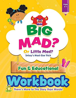 Big Mad? Or Little Mad? Snissy'S Mad-Size Trick Fun And Educational Workbook: There'S More To This Story Than Words! (2)