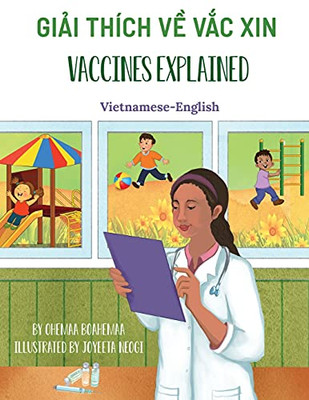 Vaccines Explained (Vietnamese-English): Gi?I Thã­Ch V? V?C Xin (Language Lizard Bilingual Explore) (Vietnamese Edition)