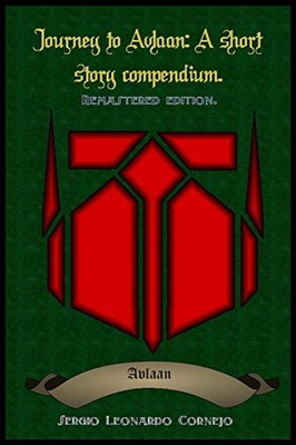 Journey to Avlaan: A short story compendium.: Remastered edition. (Tales from The Void)