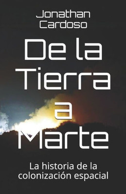 De la Tierra a Marte: La historia de la colonización espacial
