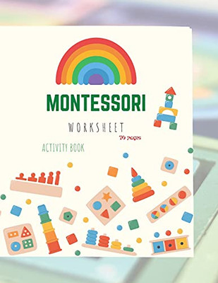Montessori Activity Book: Montessori Activity Book For Preschool And Kindergarten: (Ages 4-7), Full Of Fun And Worksheets