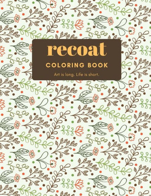 Coloring book: Art is long. Life is short.