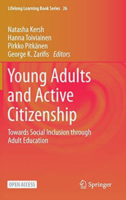 Young Adults And Active Citizenship: Towards Social Inclusion Through Adult Education (Lifelong Learning Book Series, 26)