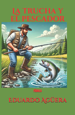 La trucha y el pescador: Fábula
