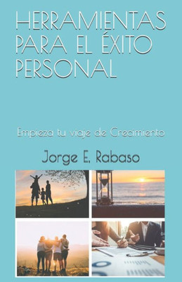 Herramientas para el éxito personal: Comienza tu viaje de crecimiento